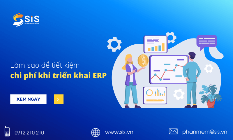 Làm sao để tiết kiệm chi phí khi triển khai ERP